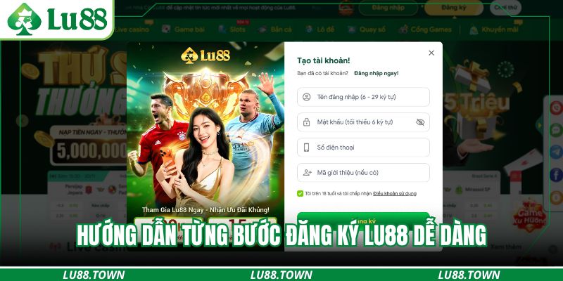 Hướng dẫn từng bước đăng ký lu88 dễ dàng